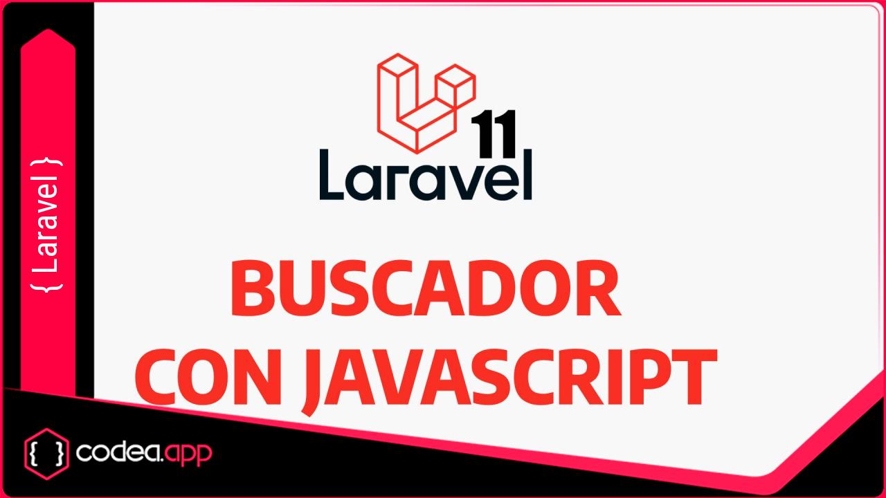 Buscador en tiempo real en Laravel y Javascript