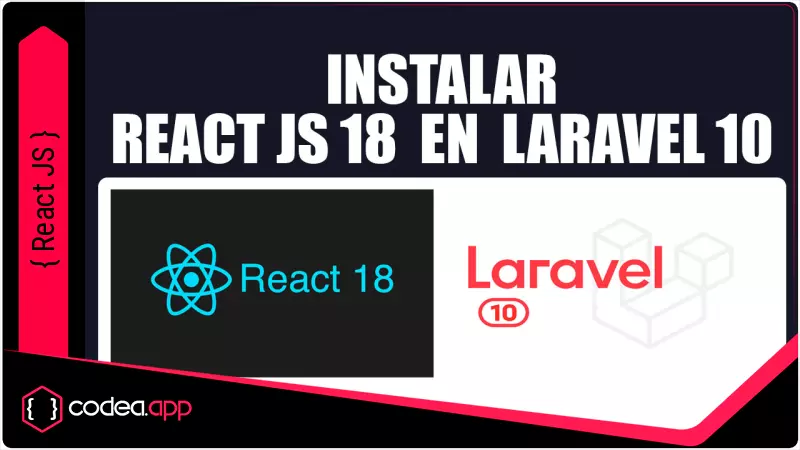 Instalar React JS 18 en Laravel 10 con Vite JS