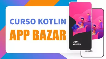 Curso Kotlin Desarrollo de una App para Bazar