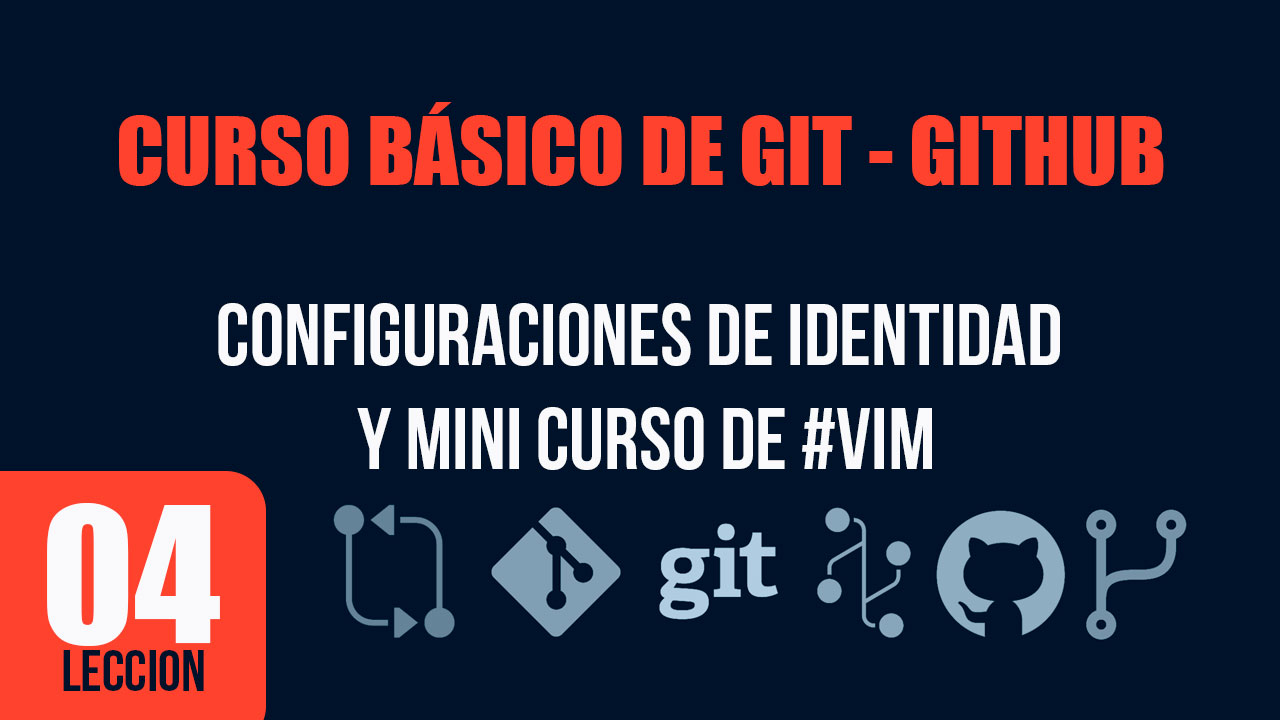 Configuraciones de identidad y mini curso de #Vim | Capitulo 4