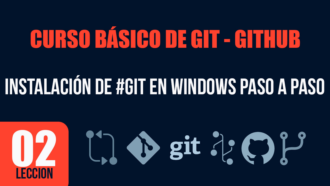 Instalación de #git en Windows paso a paso | Capitulo 2