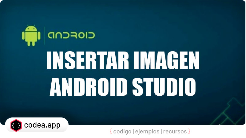 Insertar una imagen en Android Studio