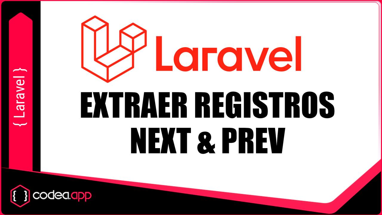 Extraer el registro Next y Prev en Laravel